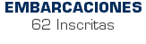 EMBARCACIONES 62 Inscritas 