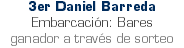 3er Daniel Barreda Embarcación: Bares ganador a través de sorteo