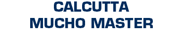 CALCUTTA MUCHO MASTER
